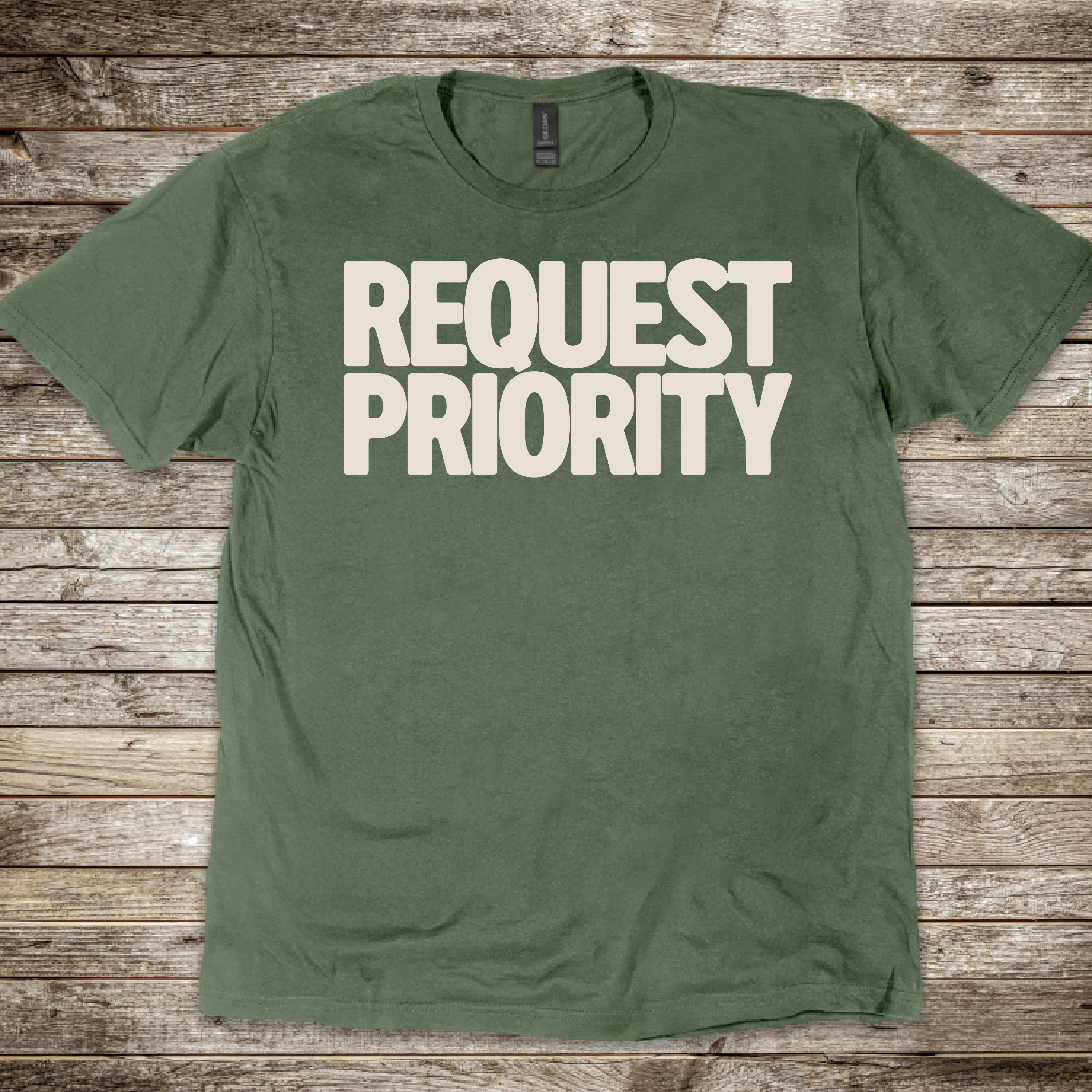Request Priority T-Shirt