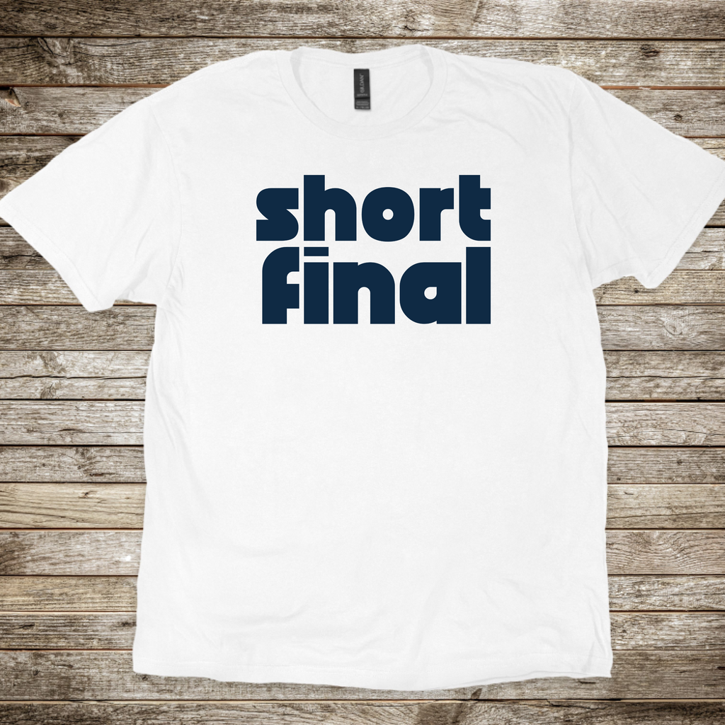 Short Final T-Shirt