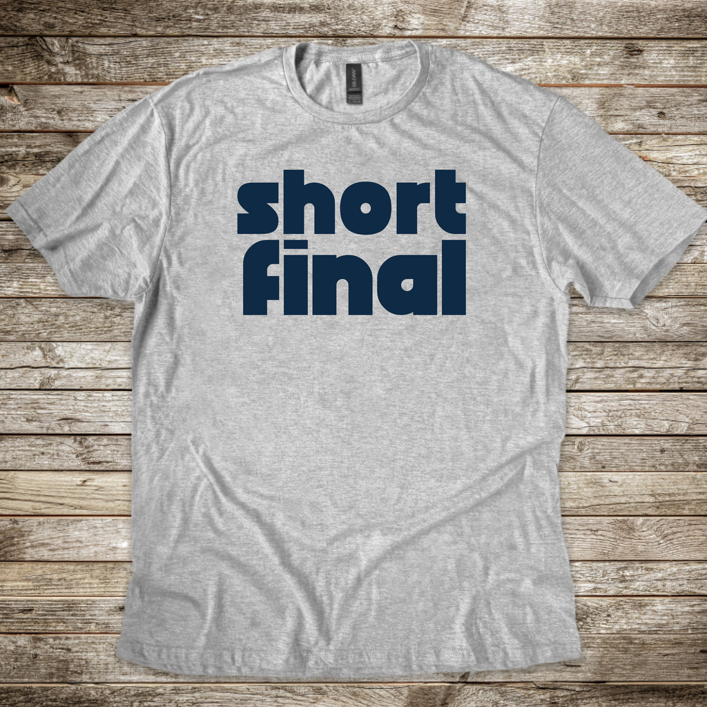 Short Final T-Shirt