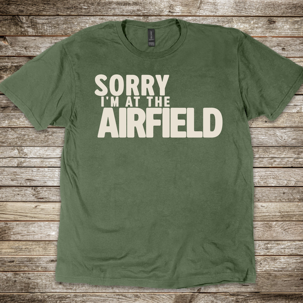 Sorry at the Airfield T-Shirt