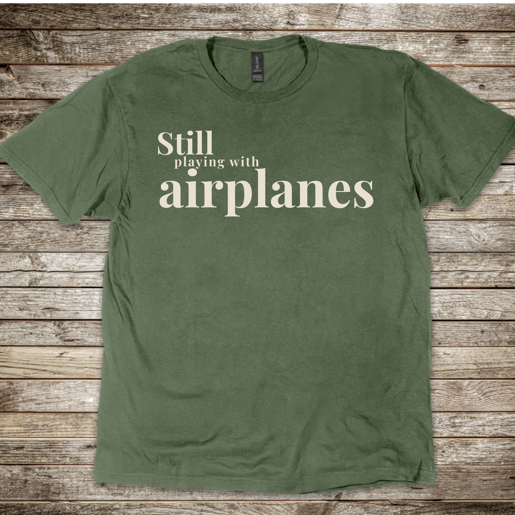 Still Playing with Airplanes T-Shirt