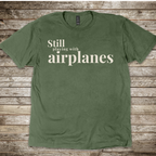 Still Playing with Airplanes T-Shirt