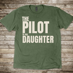 The Pilot is my Daughter T-Shirt