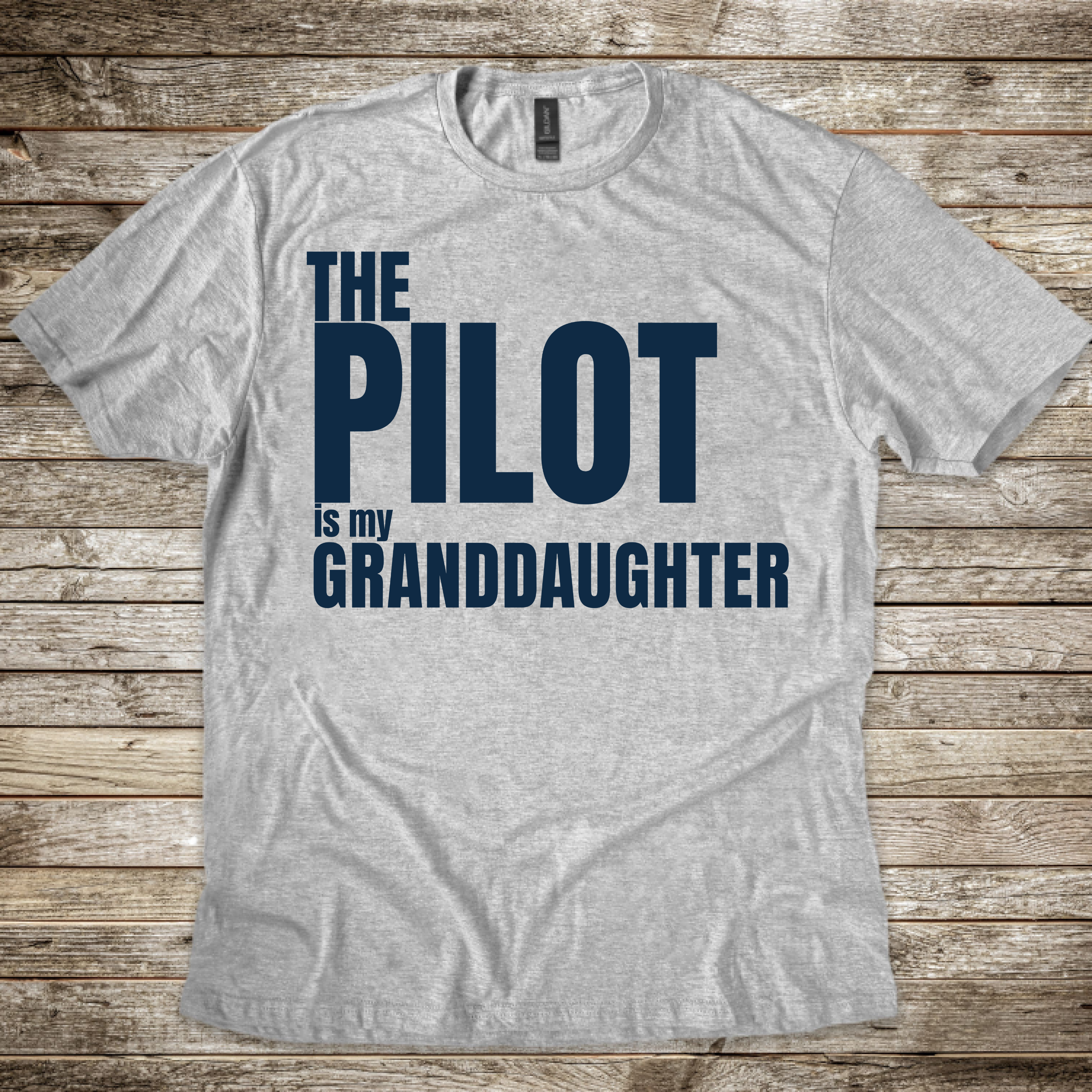 The Pilot is my Granddaughter T-Shirt