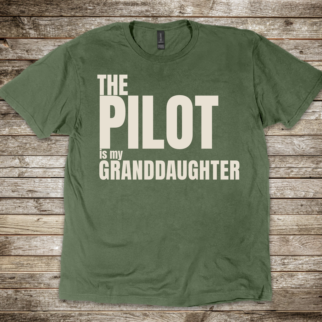 The Pilot is my Granddaughter T-Shirt