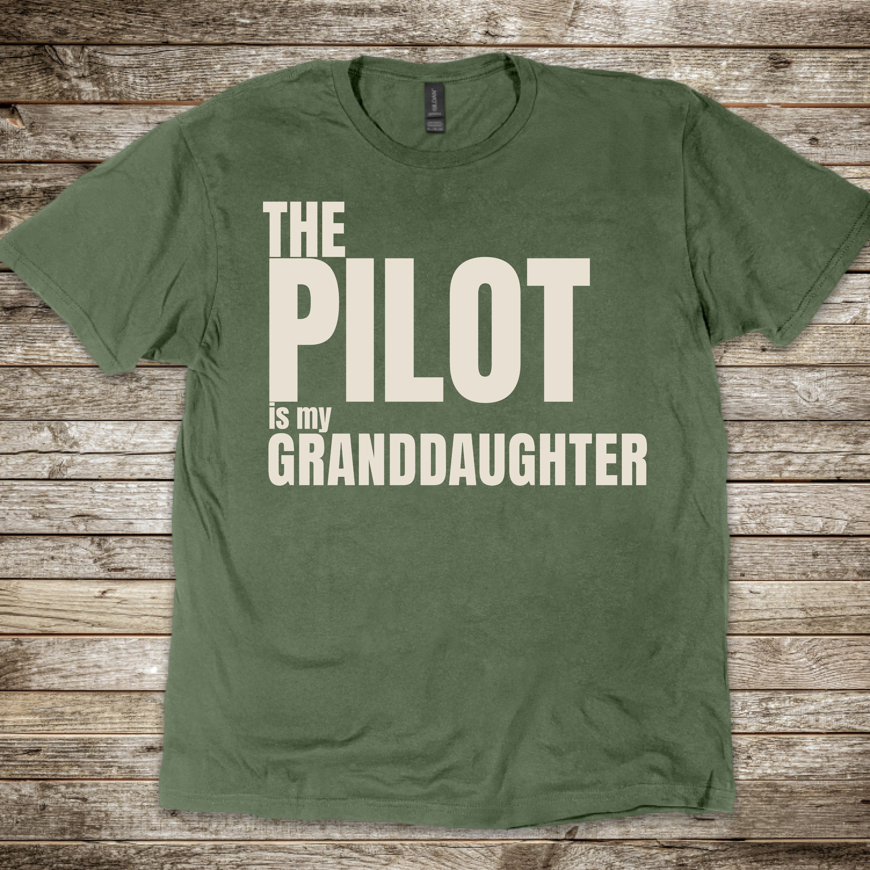 The Pilot is my Granddaughter T-Shirt