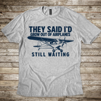 They Said T-Shirt