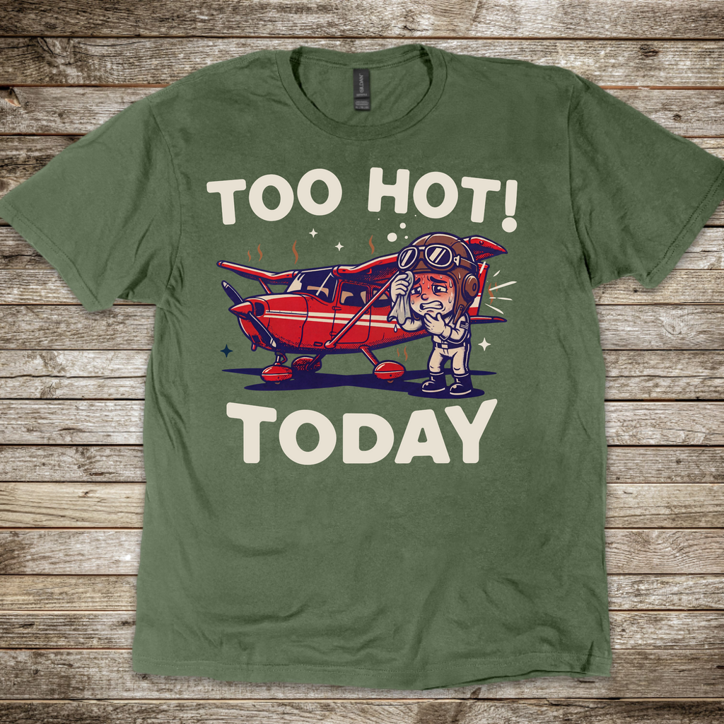 Too Hot Today T-Shirt