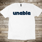 Unable T-Shirt