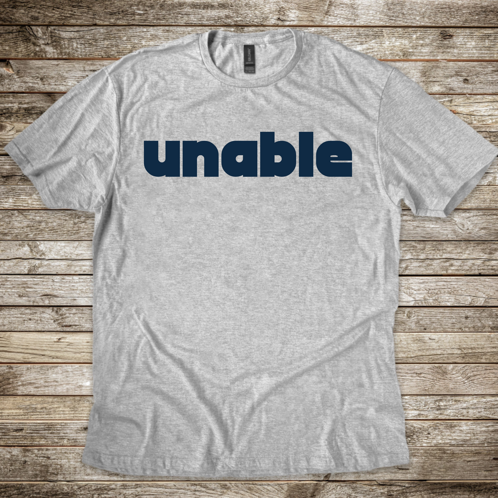 Unable T-Shirt