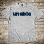 Unable T-Shirt