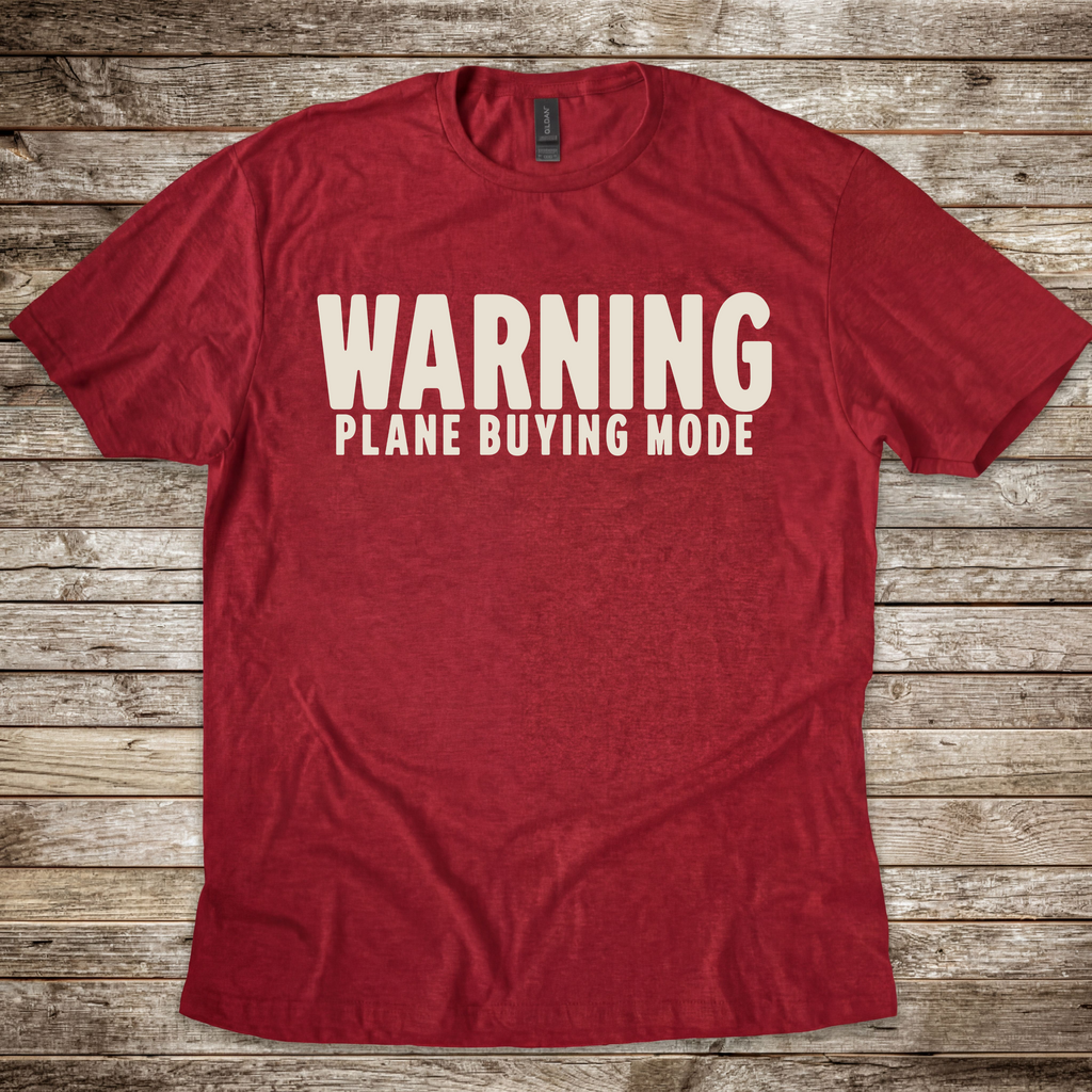 Warning. Plane Buying Mode T-Shirt
