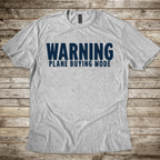 Warning. Plane Buying Mode T-Shirt