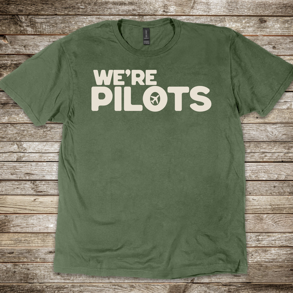 We're Pilots T-Shirt