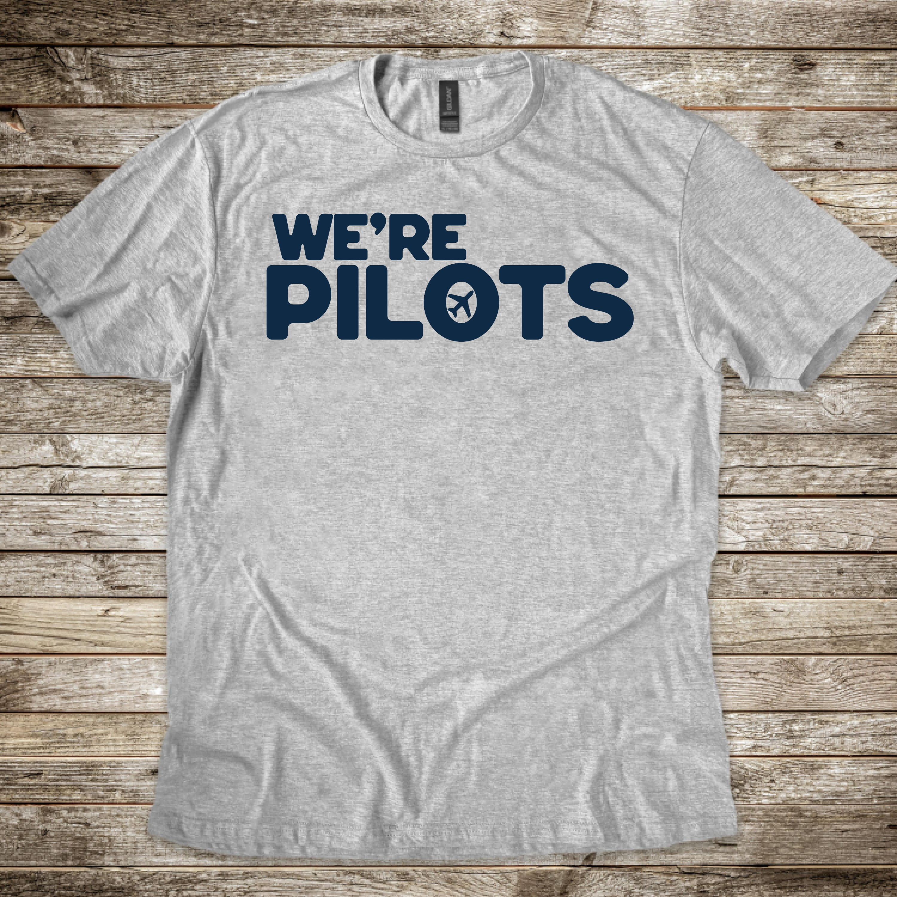 We're Pilots T-Shirt