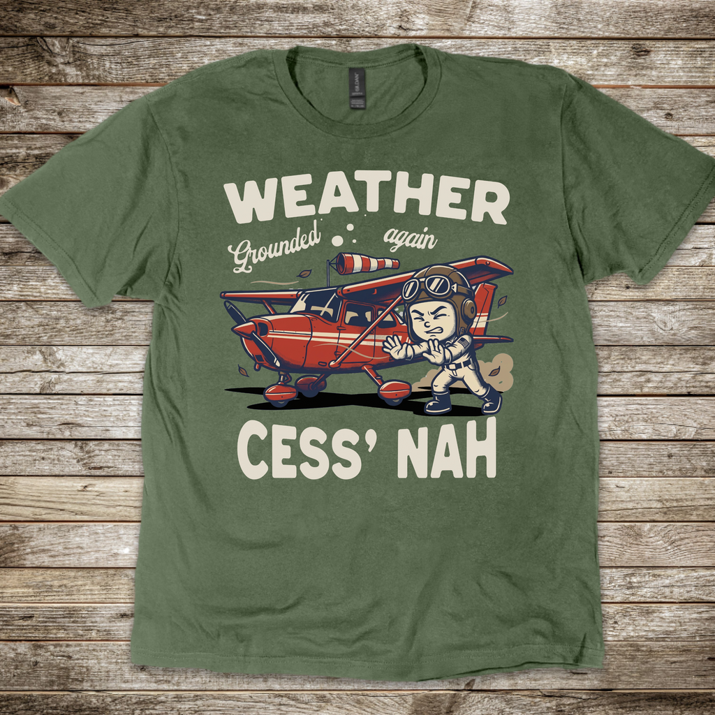 Weather Cess' Nah T-Shirt