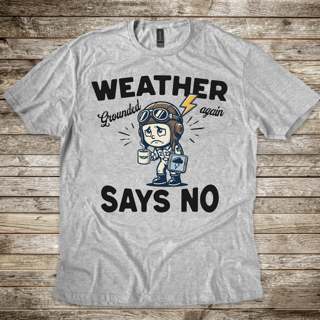 Weather Says No T-Shirt