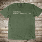 Maintain Visual Separation T-Shirt