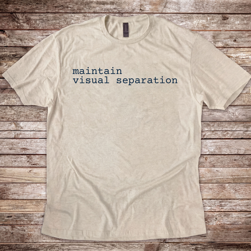 Maintain Visual Separation T-Shirt