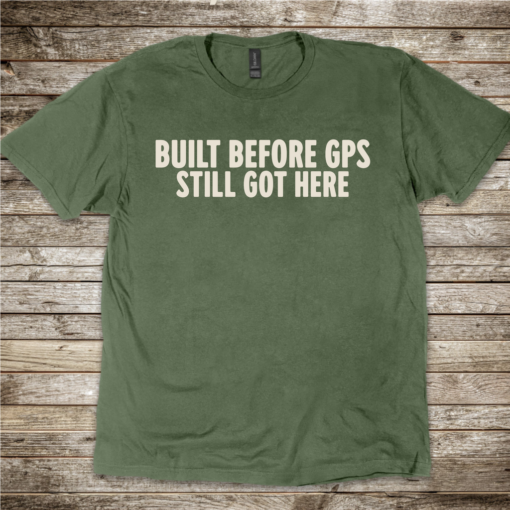 Pilot gift shirt with Built Before GPS slogan