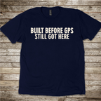 Built Before GPS pilot T-shirt for old-school flyers