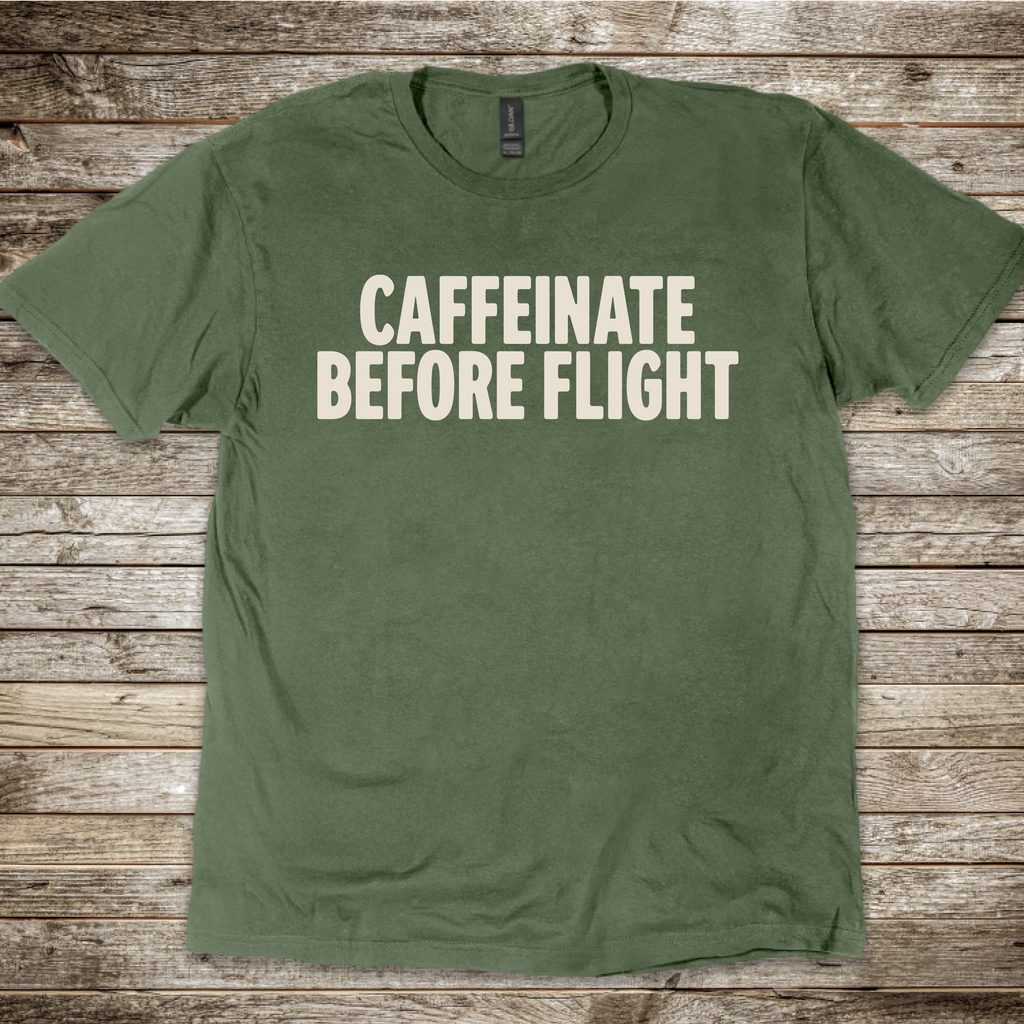 Caffeinate Before Flight T-Shirt