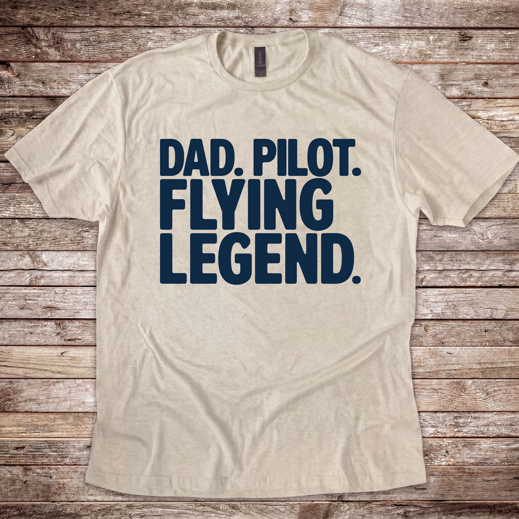 Dad. Pilot. Flying Legend. T-Shirt