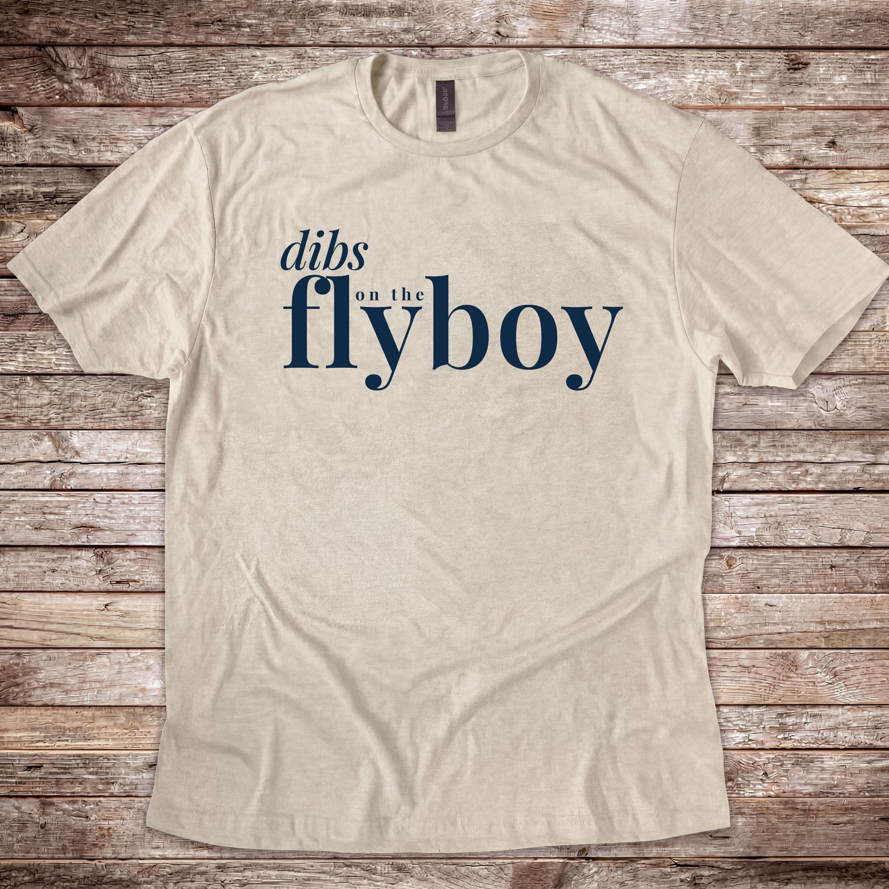 Dibs on the Flyboy T-Shirt