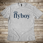 Dibs on the Flyboy T-Shirt