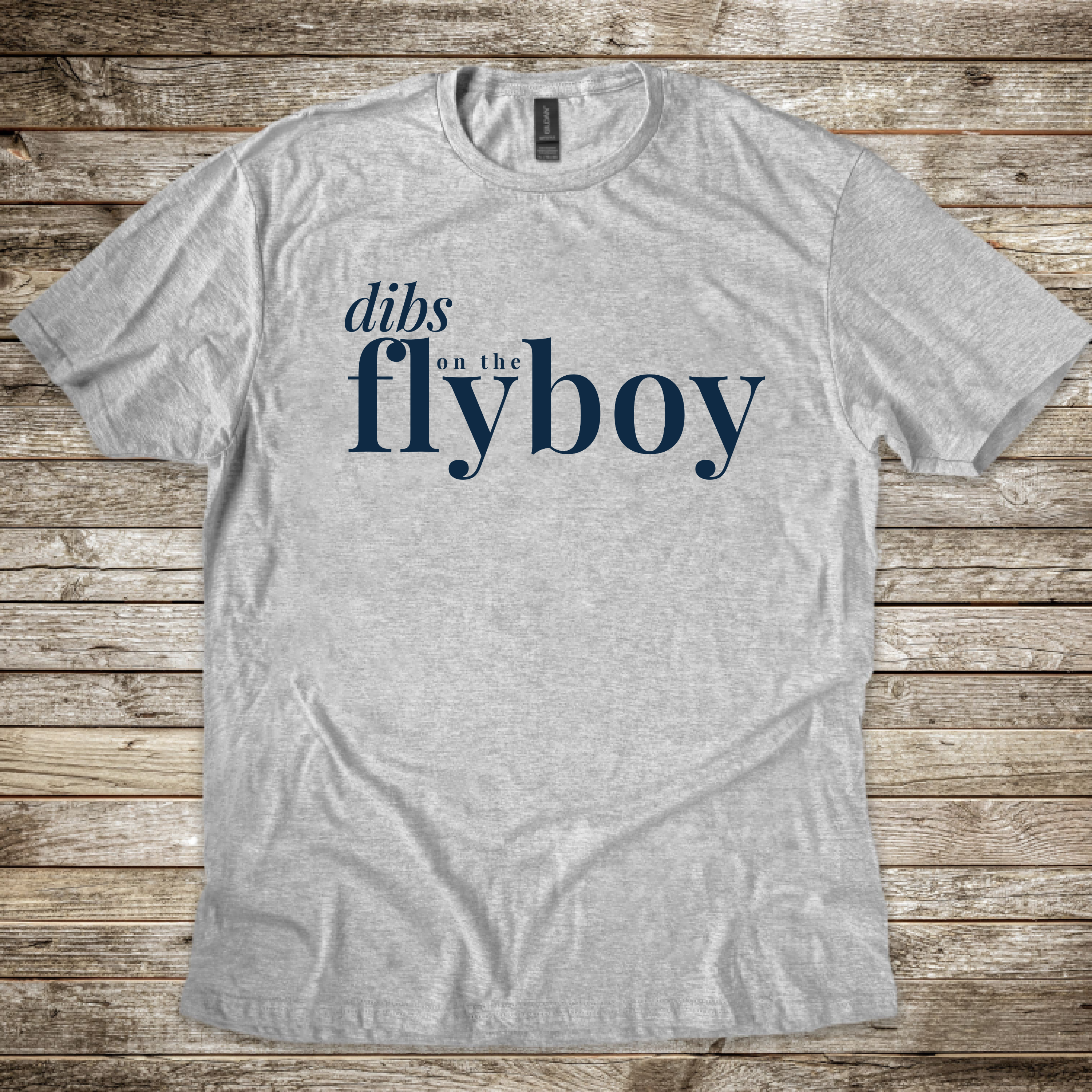 Dibs on the Flyboy T-Shirt