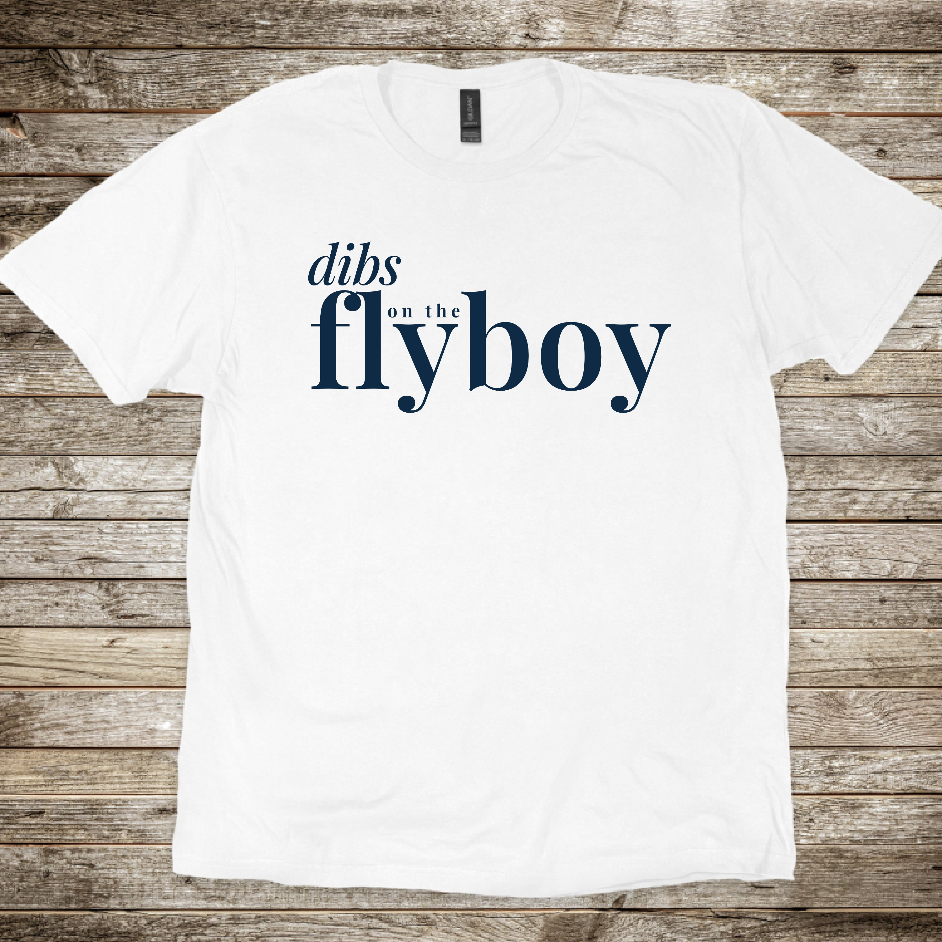 Dibs on the Flyboy T-Shirt
