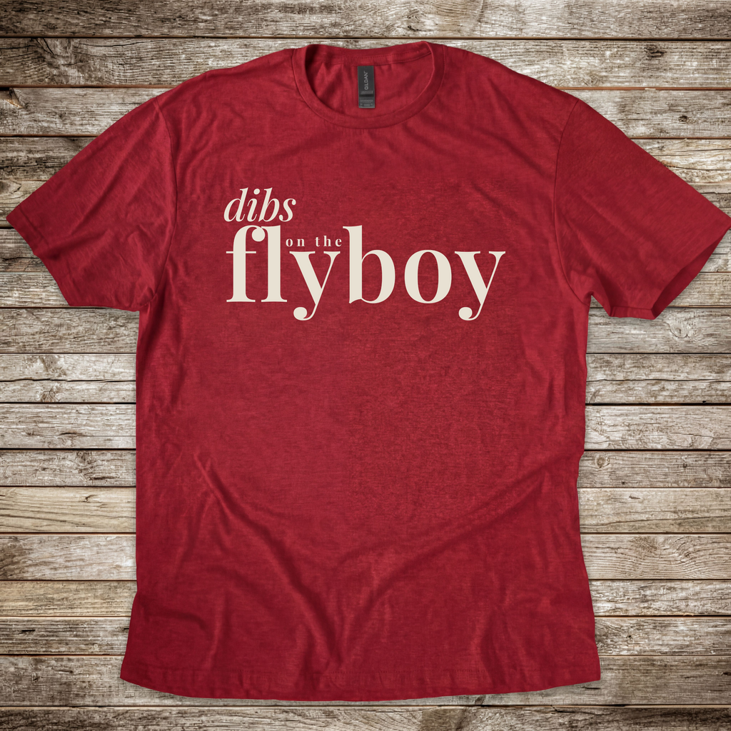 Dibs on the Flyboy T-Shirt