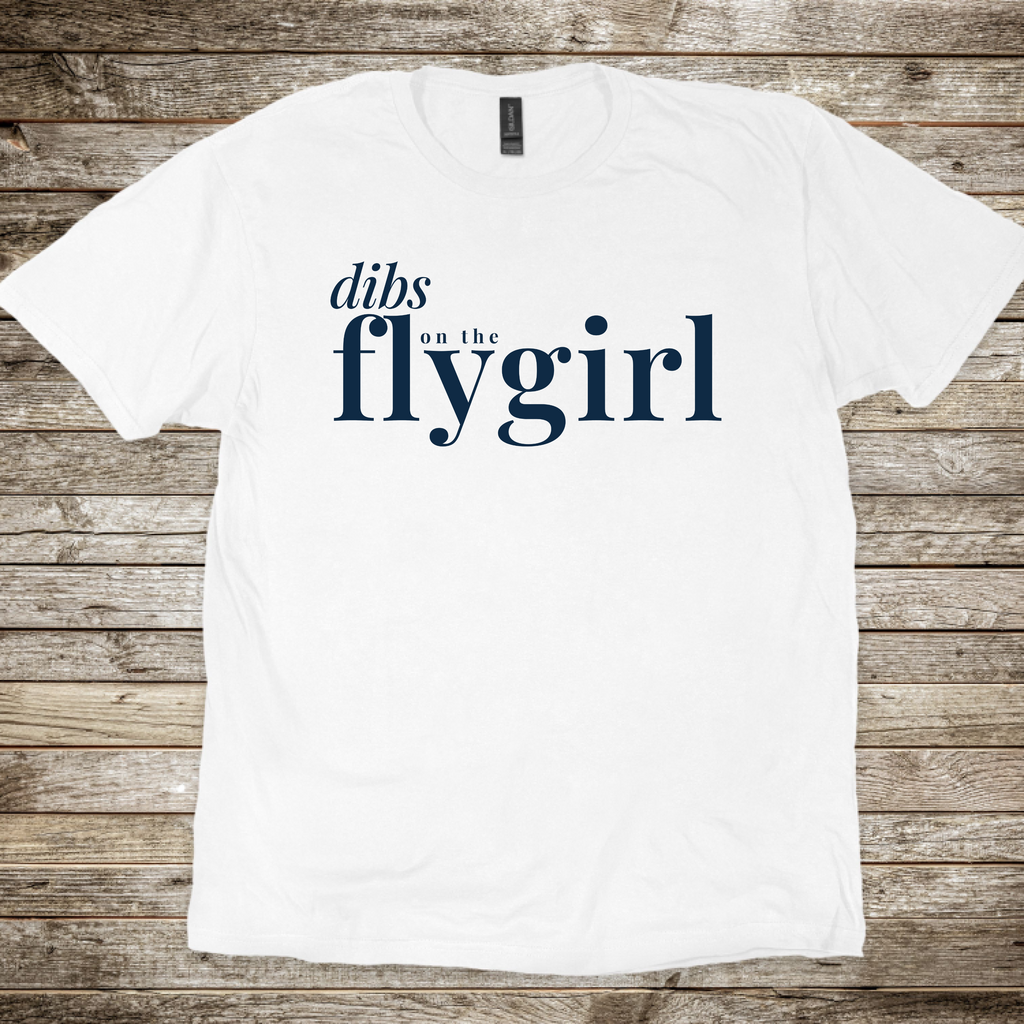 Dibs on the Flygirl T-Shirt