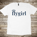 Dibs on the Flygirl T-Shirt