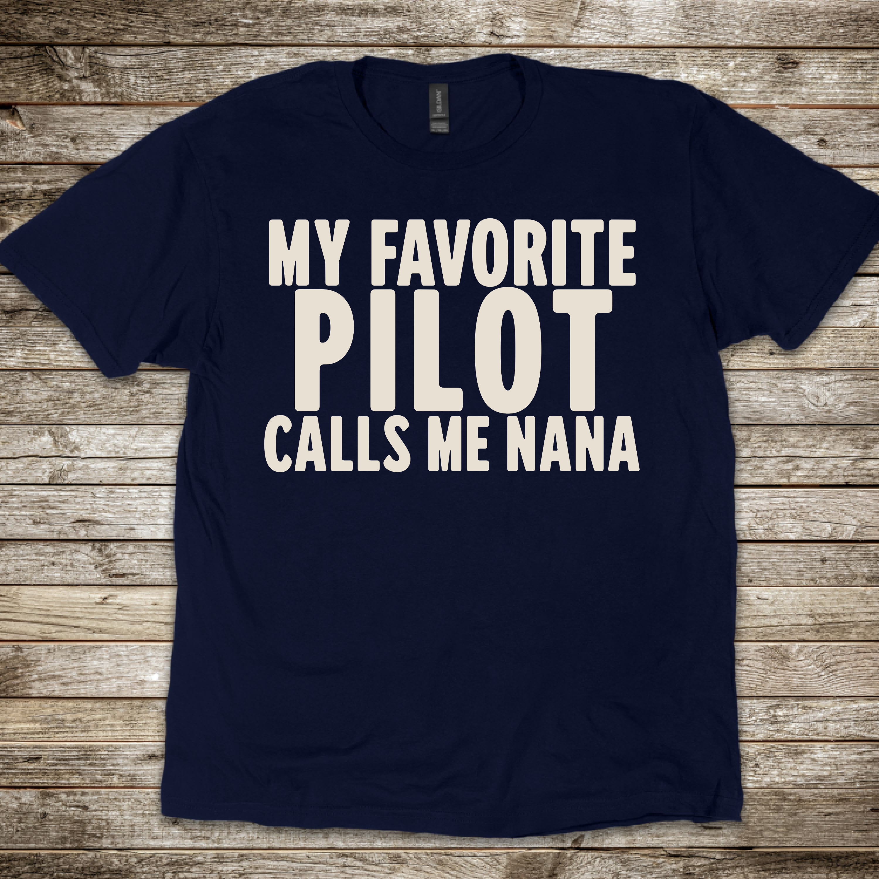 My Favorite Pilot calls me Nana [US] T-Shirt