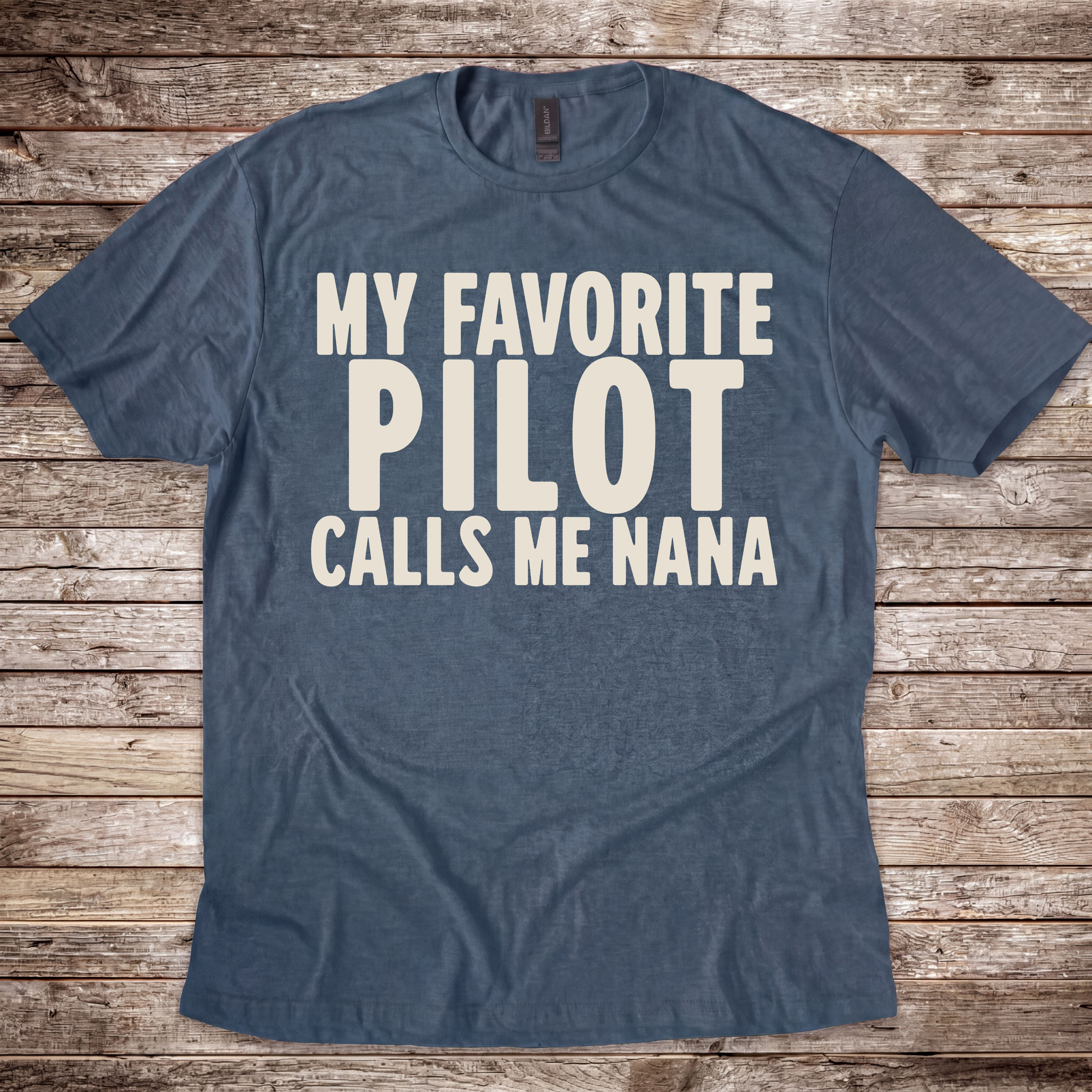 My Favorite Pilot calls me Nana [US] T-Shirt