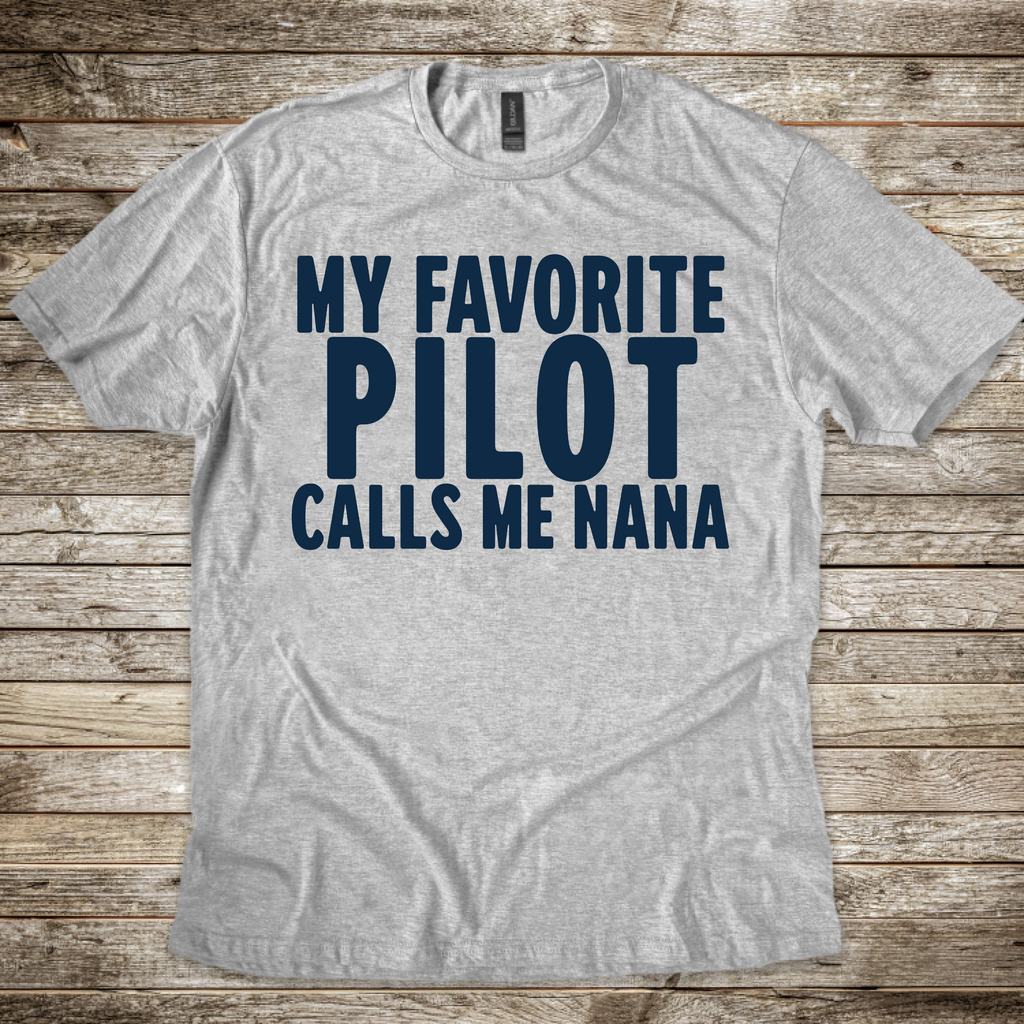 My Favorite Pilot calls me Nana [US] T-Shirt