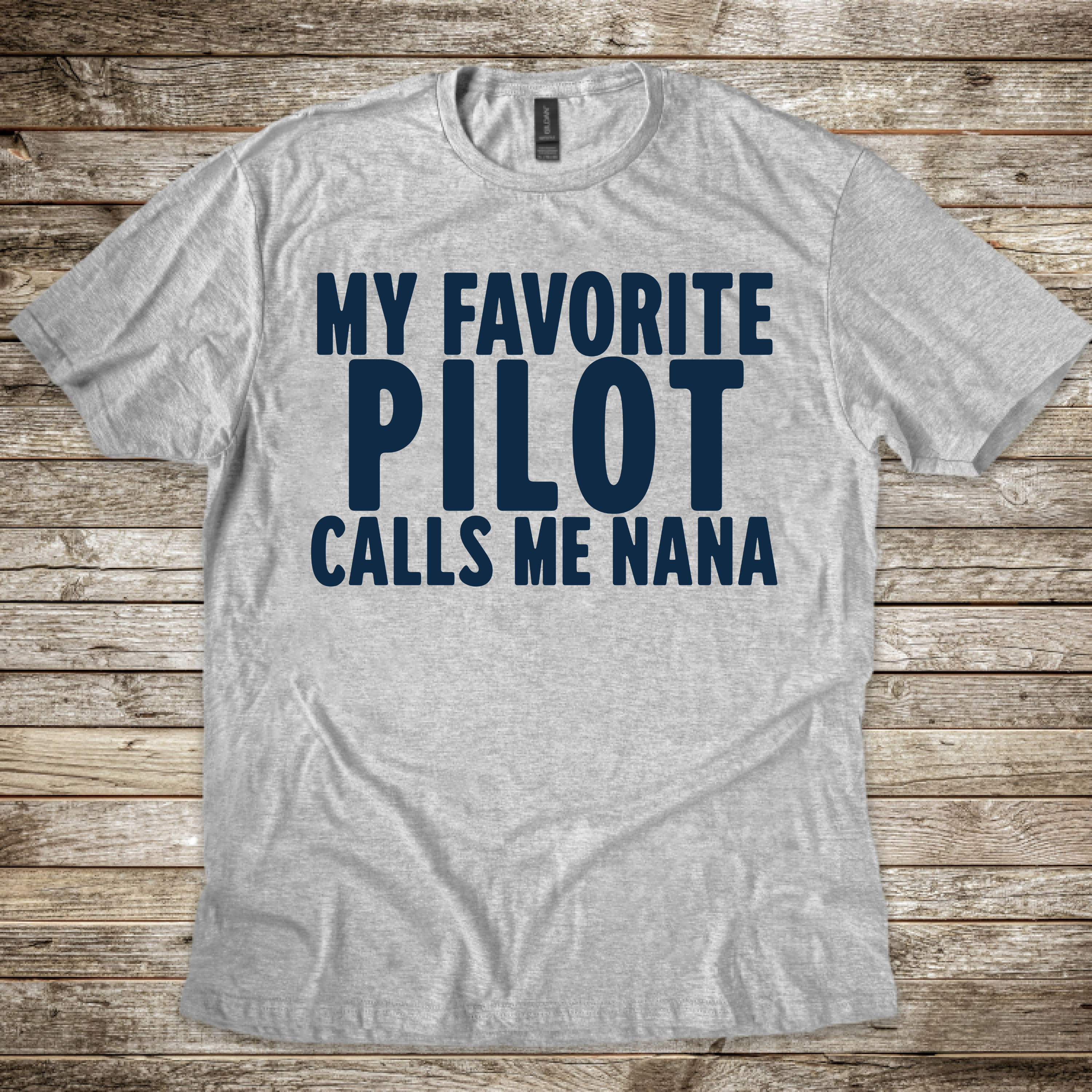 My Favorite Pilot calls me Nana [US] T-Shirt