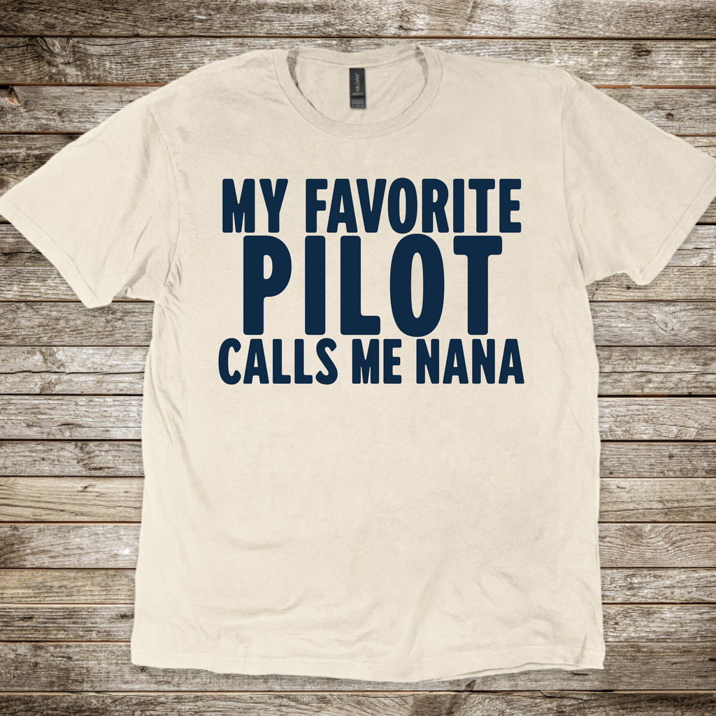 My Favorite Pilot calls me Nana [US] T-Shirt