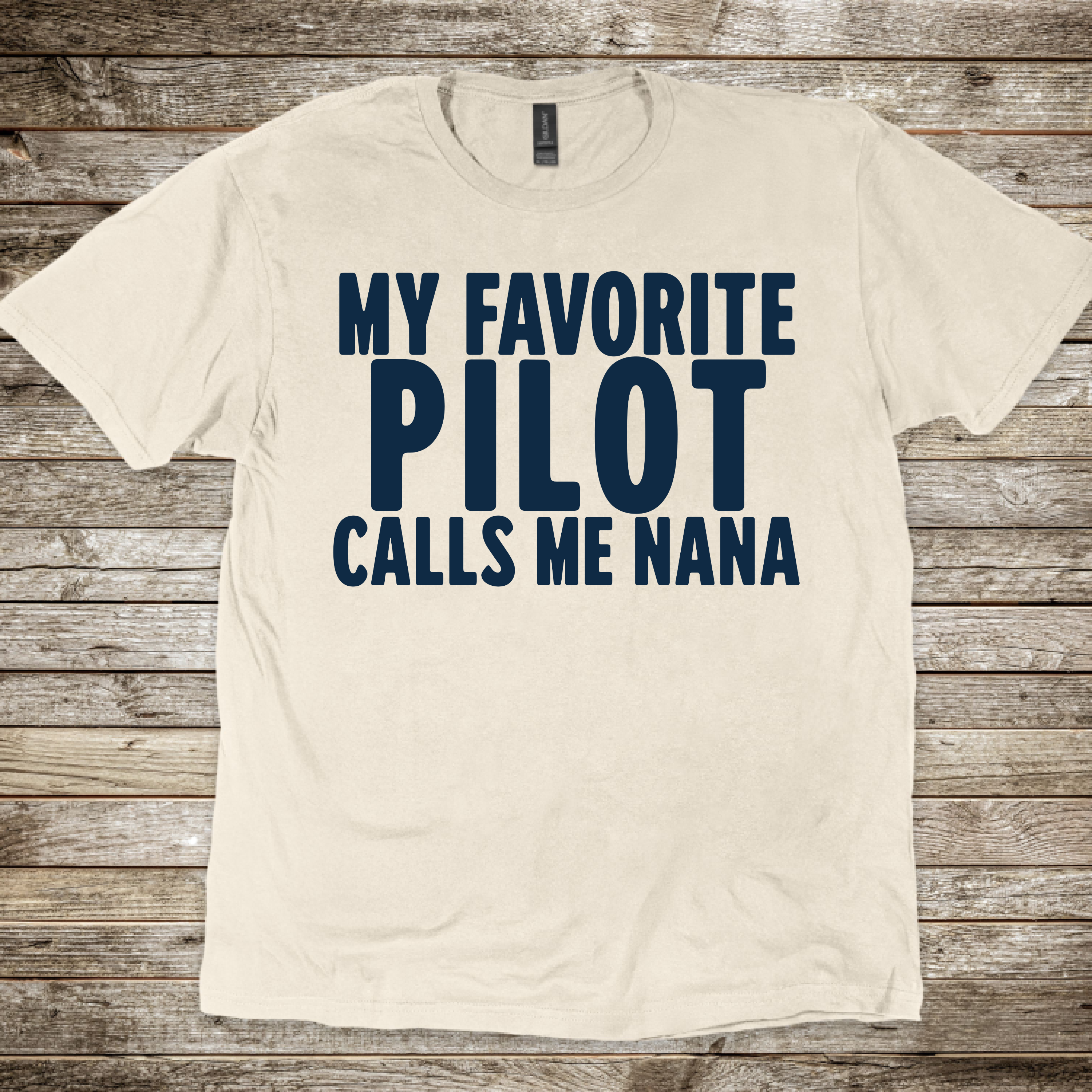 My Favorite Pilot calls me Nana [US] T-Shirt