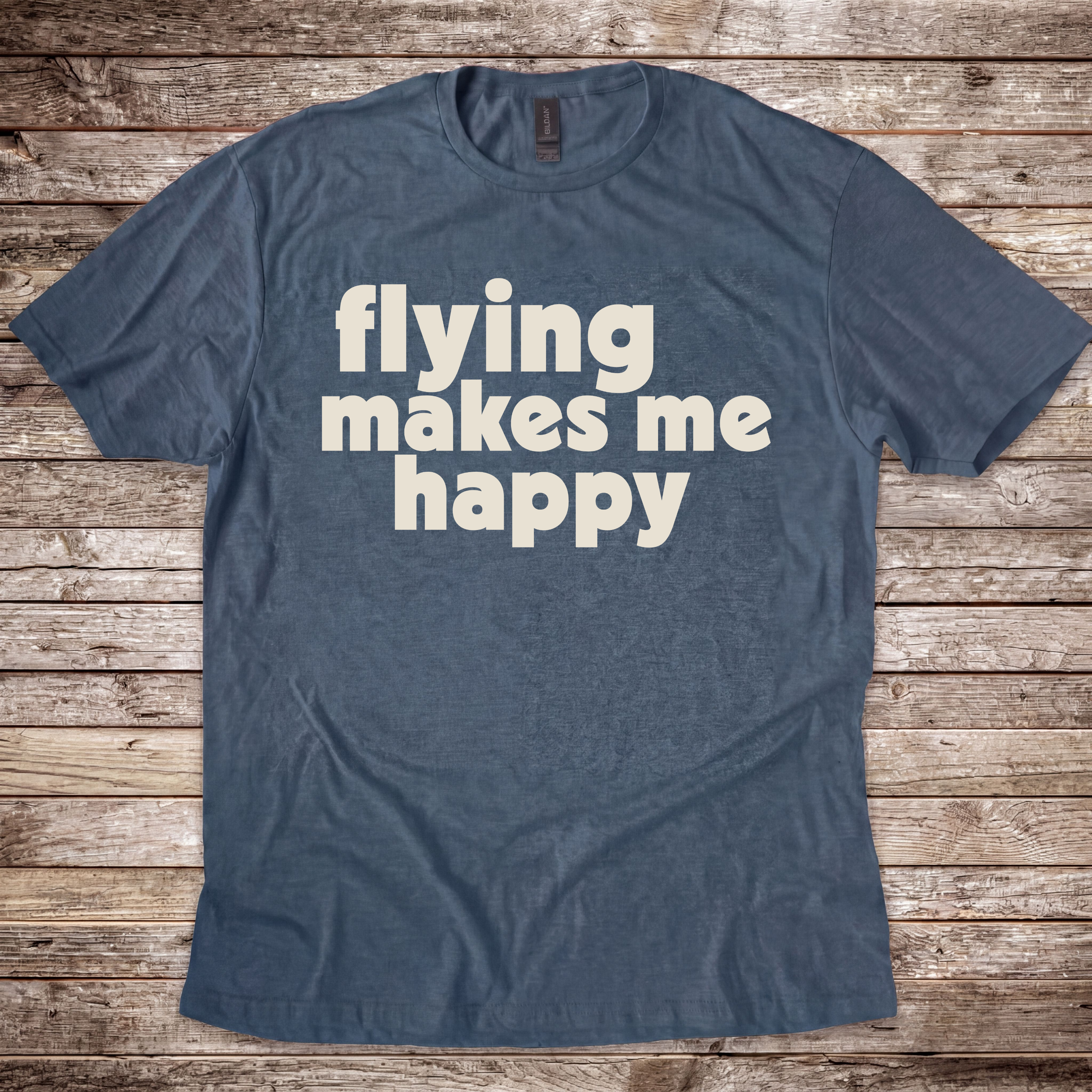 Flying makes me Happy T-Shirt