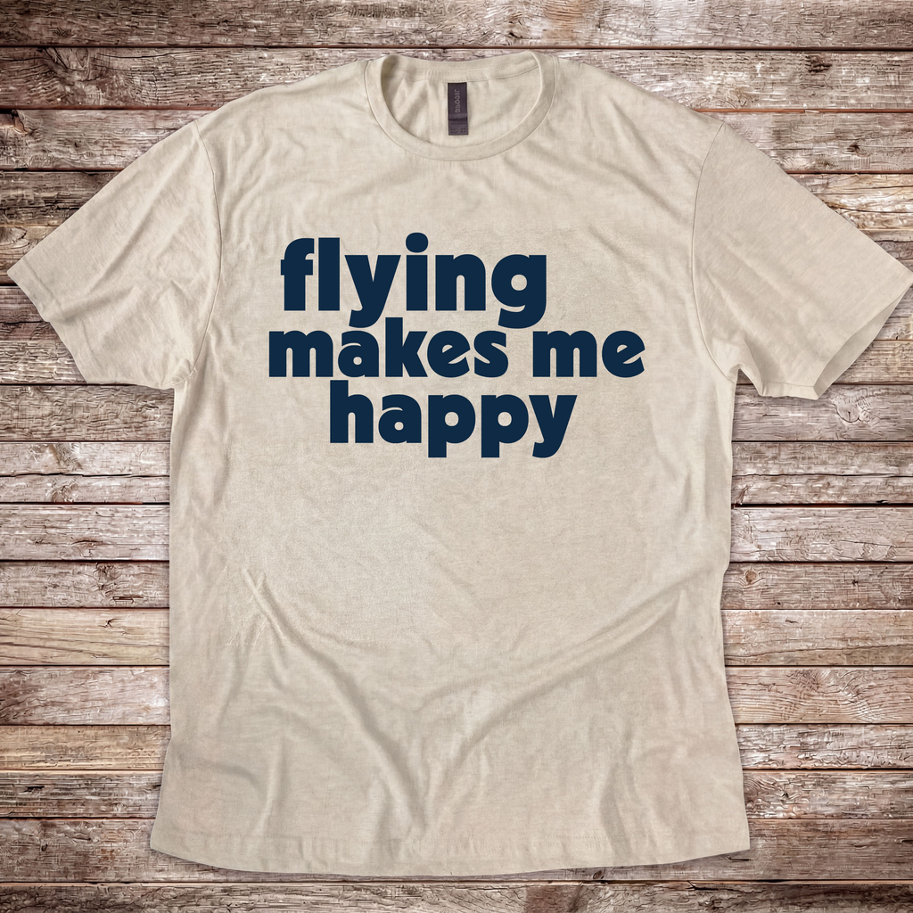 Flying makes me Happy T-Shirt