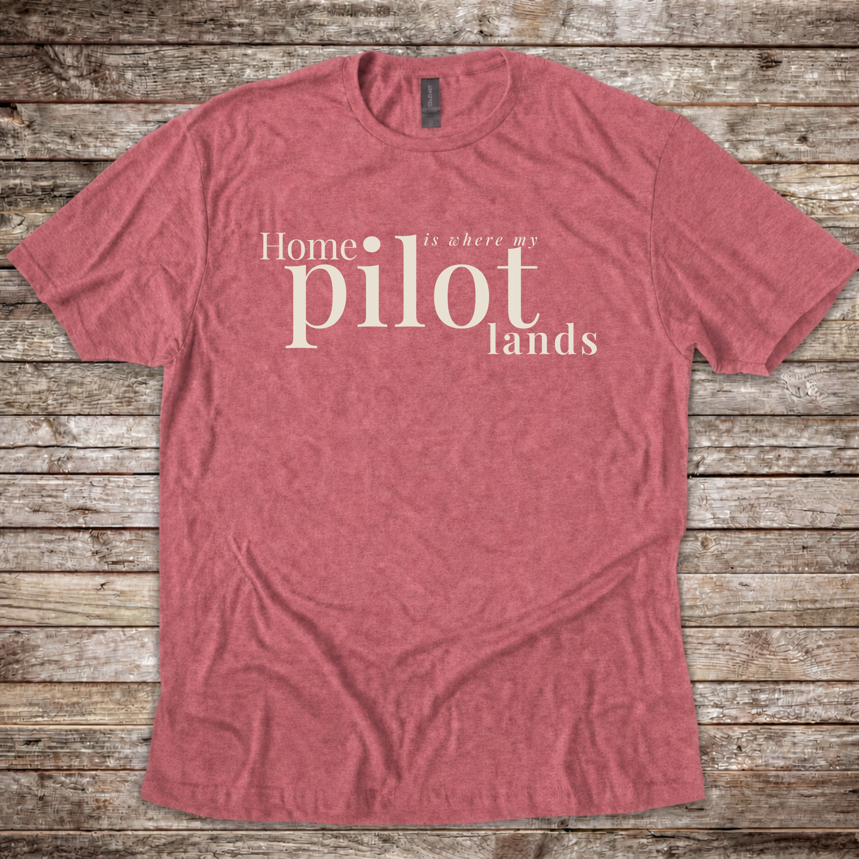 Home is where my Pilot Lands T-Shirt