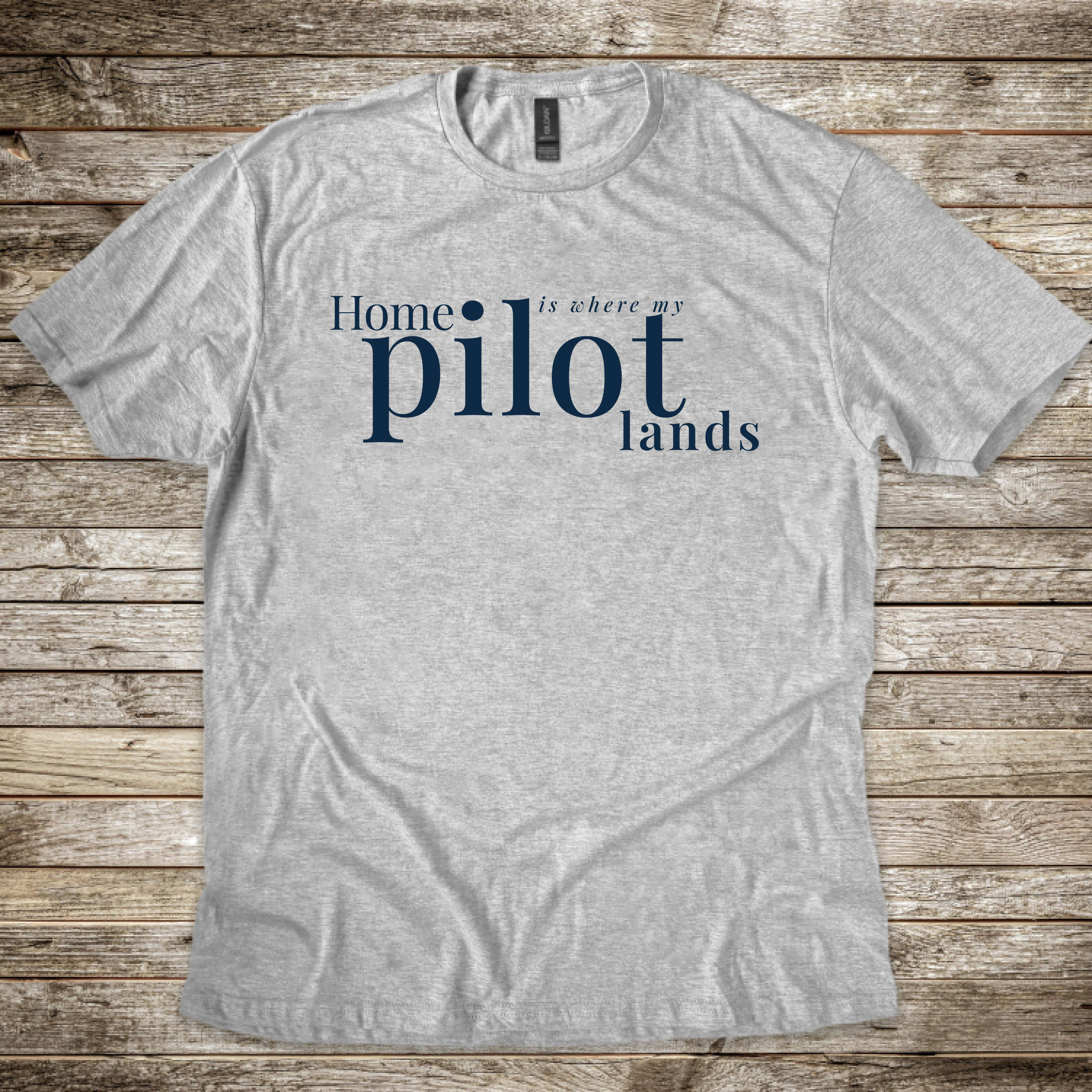 Home is where my Pilot Lands T-Shirt