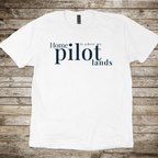 Home is where my Pilot Lands T-Shirt