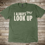 I Always Look Up T-Shirt