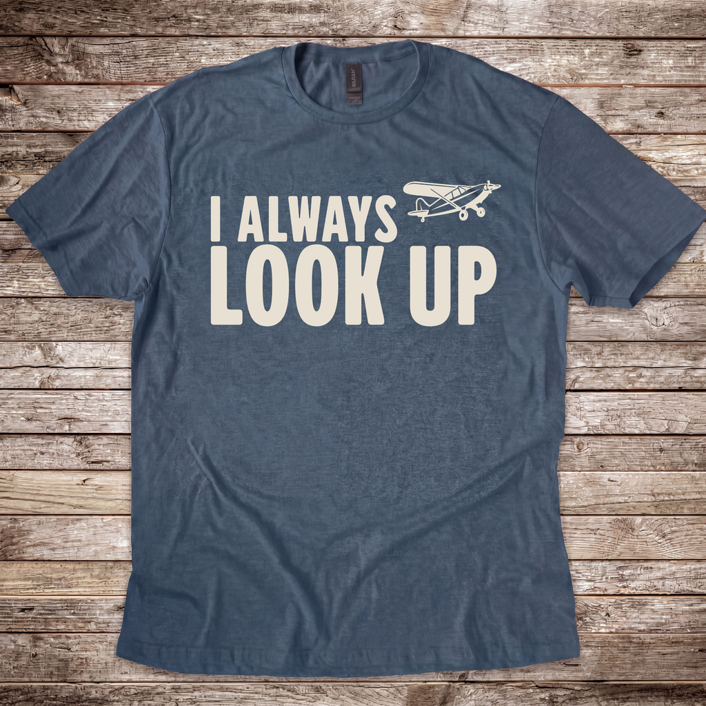 I Always Look Up T-Shirt