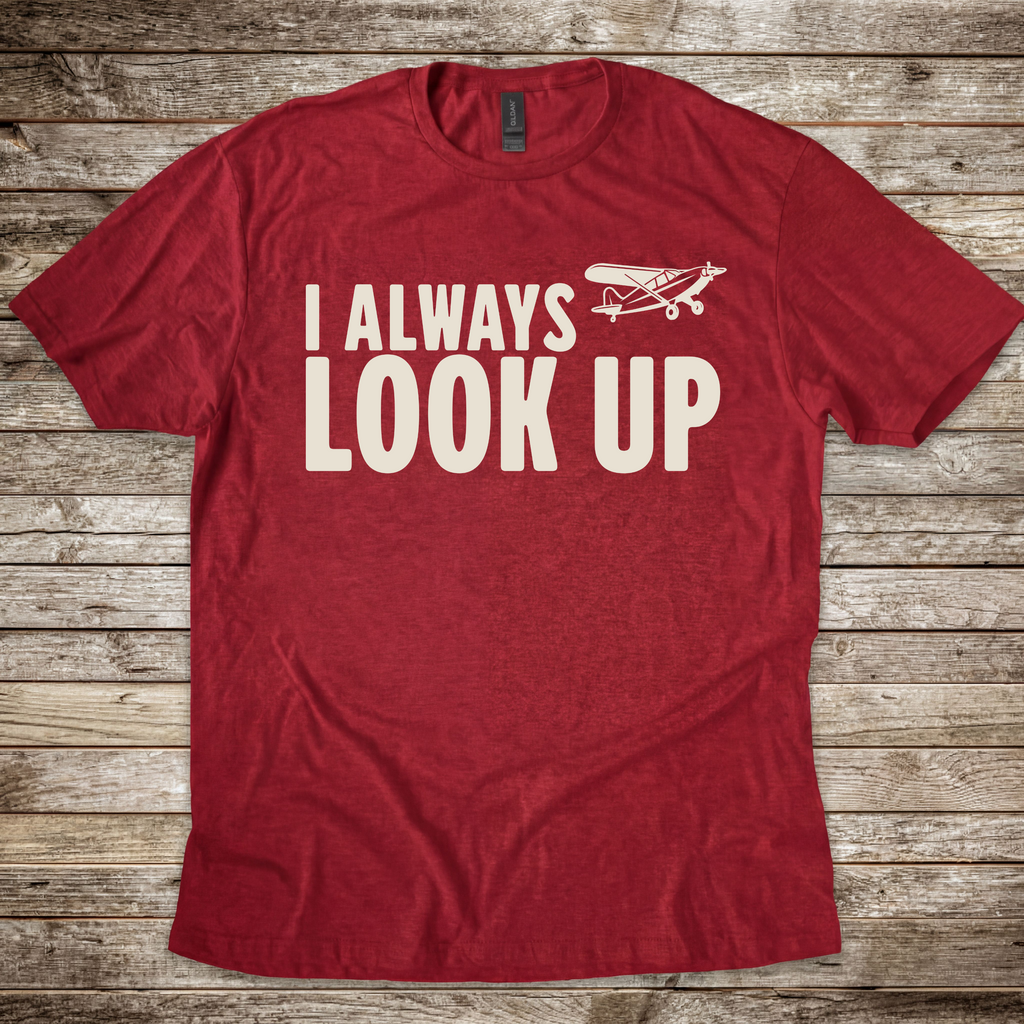 I Always Look Up T-Shirt