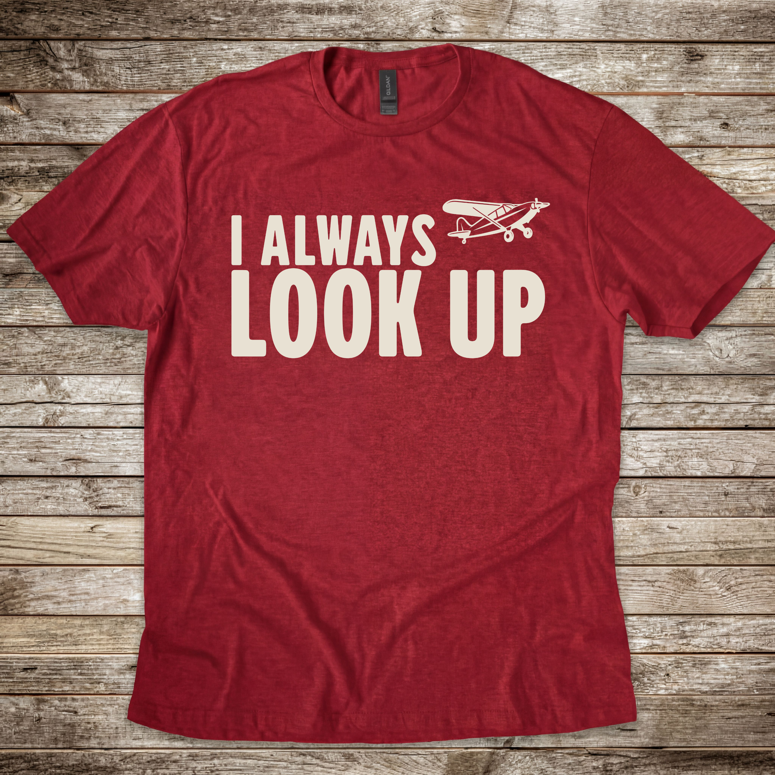 I Always Look Up T-Shirt
