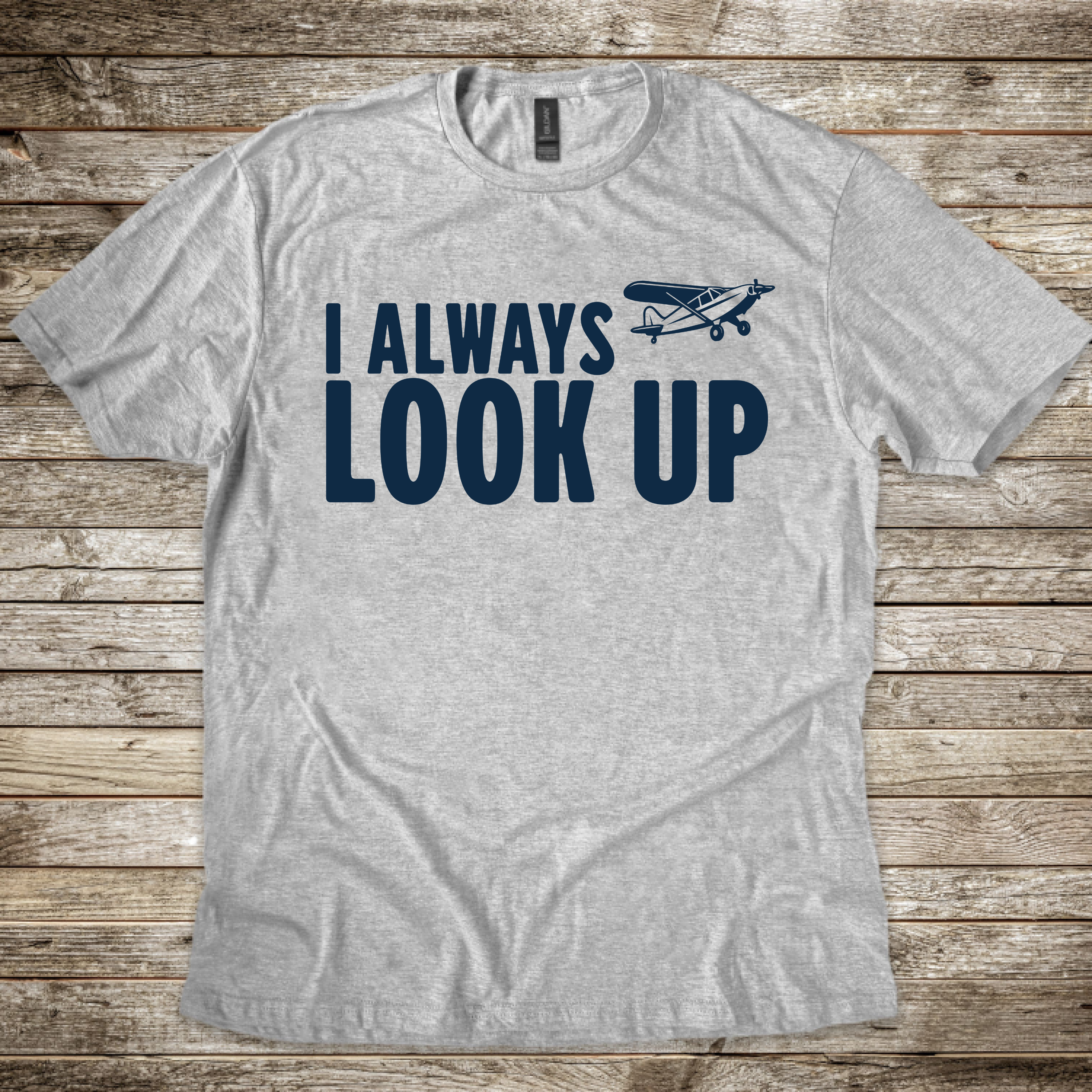 I Always Look Up T-Shirt
